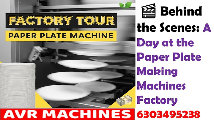 🎬 Behind the Scenes: A Day at the Paper Plate Making Machines Factory
