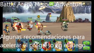 Battle Arena Héroes Adventure: Algunas recomendaciones para avanzar "rápido" en el juego. screenshot 4