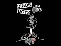 Dinos Boys - Last Ones (Full Album)