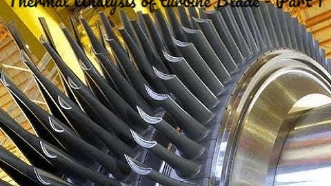 Thermal analysis of turbine blade (Ansys) - Part 1