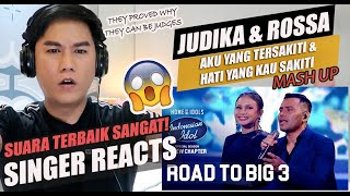 JUDIKA X ROSSA - AKU YANG TERSAKITI X HATI YANG KAU SAKITI [Indonesian Idol 2021] | SINGER REACTION
