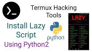 Best Termux-LazyScript Hacking Tools In Any Android PYTHON