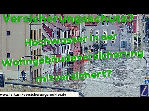 Video: Was deckt die Hochwasserversicherung ab?