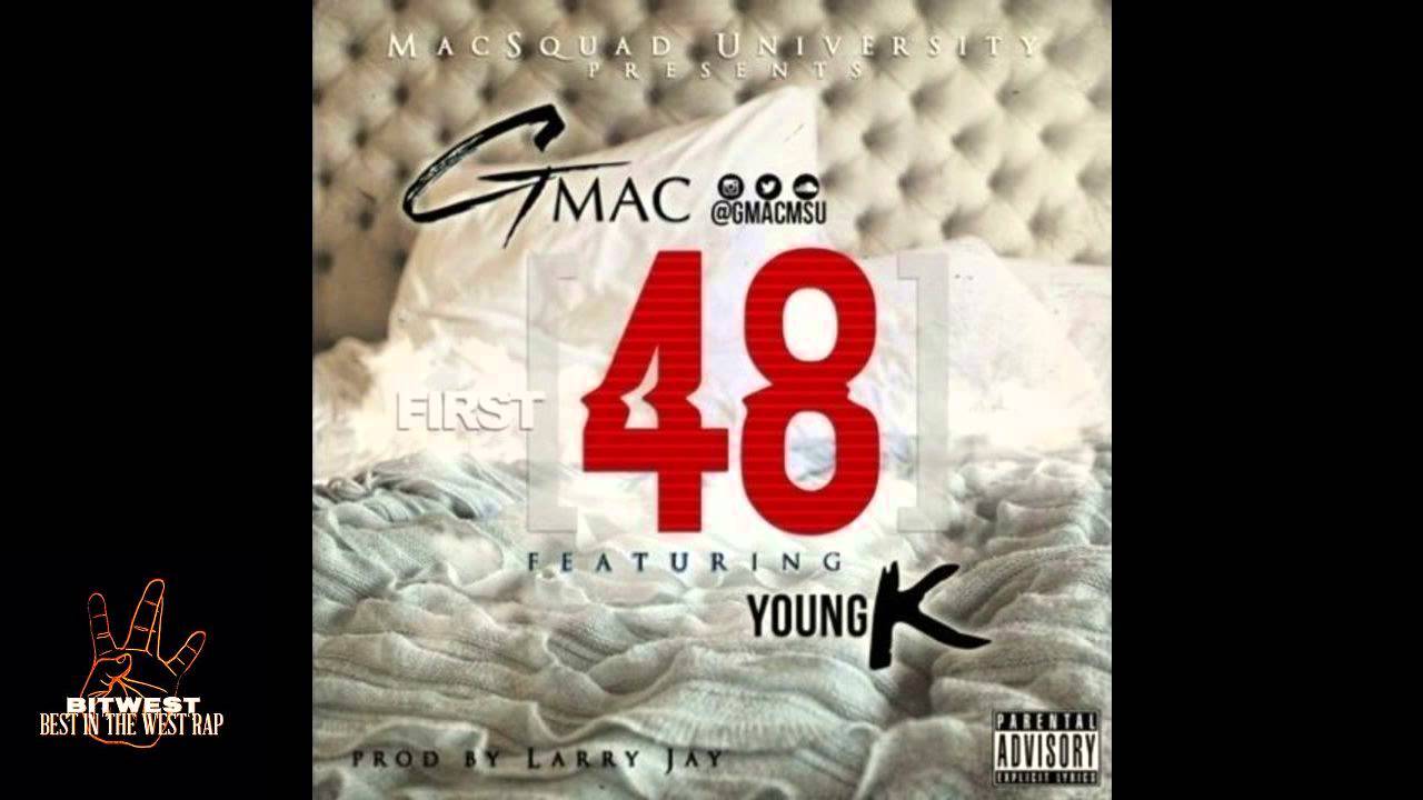 Gmac ft. Young K - First 48 (Prod. Larry Jayy) [New 2015] (BestInTheWestRap)