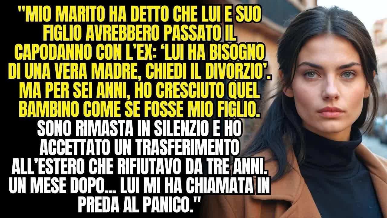 Mio marito ha detto  Nostro figlio ha bisogno di una vera madre E lo ha portato a casa della sua