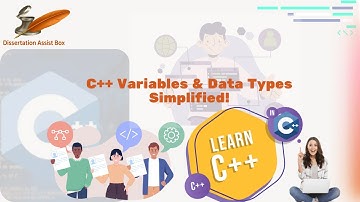 C++ Variables & Data Types Simplified! | Easy Guide for Beginners | Dissertation Assist Box
