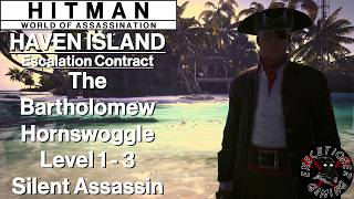 Hitman WoA: Haven Island - Escalation Contract - The Bartholomew Hornswoggle Level 1-3 - SA screenshot 3