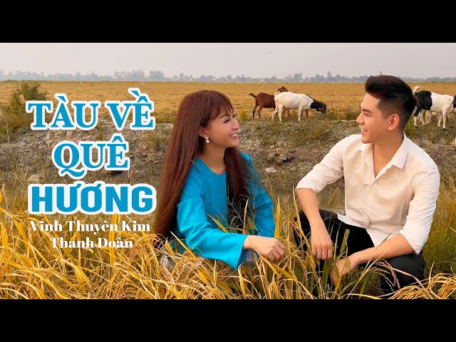 TÀU VỀ QUÊ HƯƠNG Cực Kỳ Dể Thương (Remix) Vĩnh Thuyên Kim x Thanh Đoàn x Ken Phạm class=