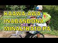 Kaawa-awa, Inabandona, Minaltrato Pa