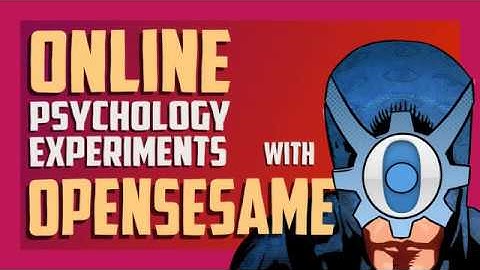 Creating online psychology experiments with OpenSesame