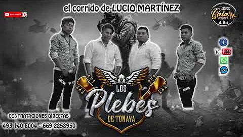 EL CORRIDO DE LUCIO MARTNEZ   POR LOS PLEBES DE TO...