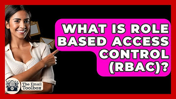 What Is Role Based Access Control (RBAC)? - TheEmailToolbox.com