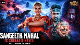 SANGEETH MAHAL: EK SHRAAPIT HAVELI - Hindi Dubbed Horror Full Movie | Anjali, Rahul | Horror Movie
