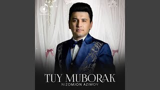 Tuy Muborak - Nizomjon Azimov