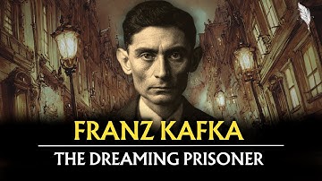 Franz Kafka - The Dreaming Prisoner