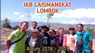 Album Kebersamaan Group Laismanekat Lombok 2018-2019