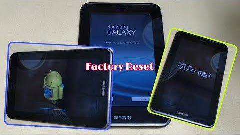 Factory reset Samsung Galaxy Tab 2 GT-P3100