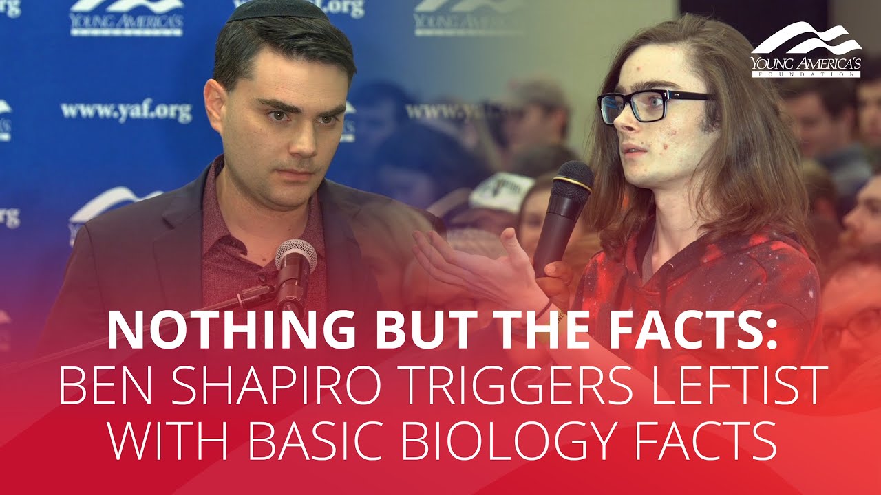 NOTHING BUT THE FACTS: Ben Shapiro triggers leftist with basic biology facts