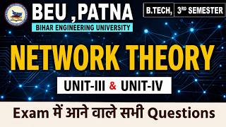 💥Network Theory💥| Unit-III & IV | Exam में आने वाले सभी Important Questions | 3rd Sem #beu #semester