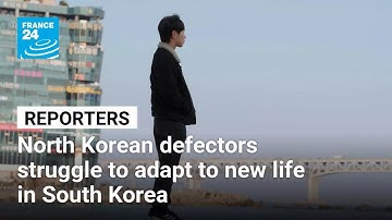 North Korean defectors struggle to adapt to new life in South Korea • FRANCE 24 English