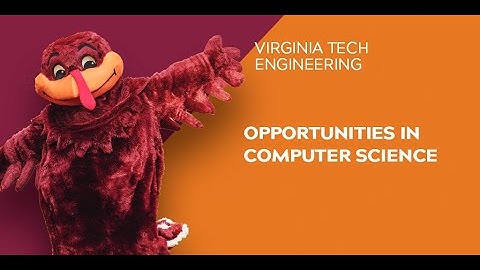Virginia Tech Engineering Open House 2021: Opportunities in Computer Science