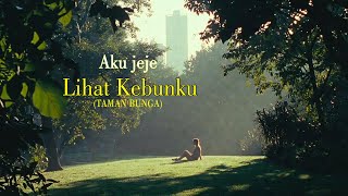 Aku Jeje - Lihat Kebunku (Taman Bunga) 🎧 lagu candu