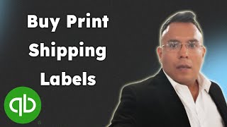 Buy and Print Shipping Labels in QuickBooks 2025