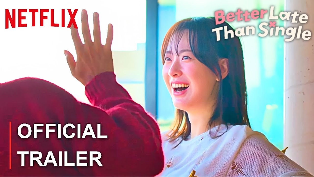 Better Late Than Single Official Teaser (2025) Netflix [ENG SUB