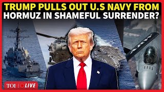 Trump ‘ACCEPTS DEFEAT’ In Hormuz War; ‘Ships Can Head Home’: Iran’s Warning To End Blockade?