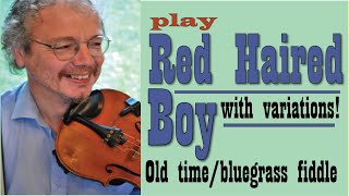 Red Haired Boy (aka Jolly Beggarman). A lesson for fiddle in old time, bluegrass and contest style.