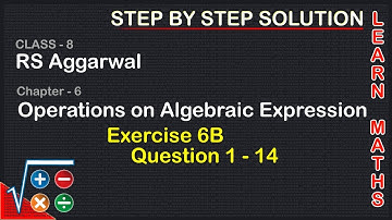 Operations on algebraic expression| Class 8 Exercise 6B Question 1 - 14| RS Aggarwal|Learn maths