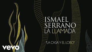 Video thumbnail of "Ismael Serrano - La Casa y el Lobo (Audio)"
