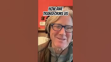 How Awe Transforms Us ft. Psychologist Dacher Keltner