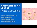 Management of Dengue Fever : Panel Discussion