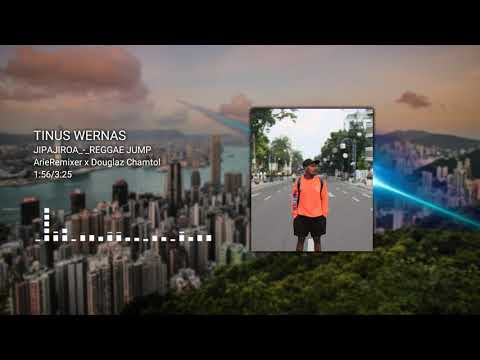 JIPAJIROA_-_ Reggae Jump remix ( ArieRemixer X Douglas Chamtol )