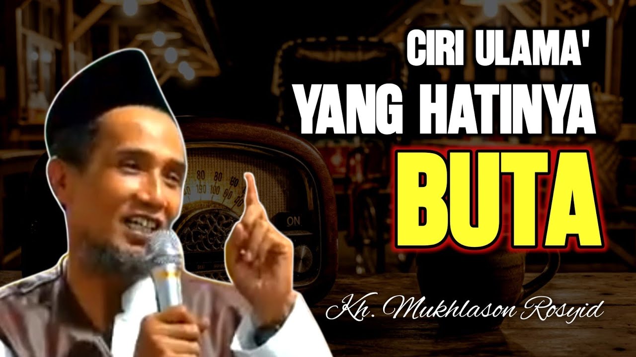 Ilmunya Dalam Tapi Hatinya Buta — Ciri Ulama’ yang Masih Terhijab