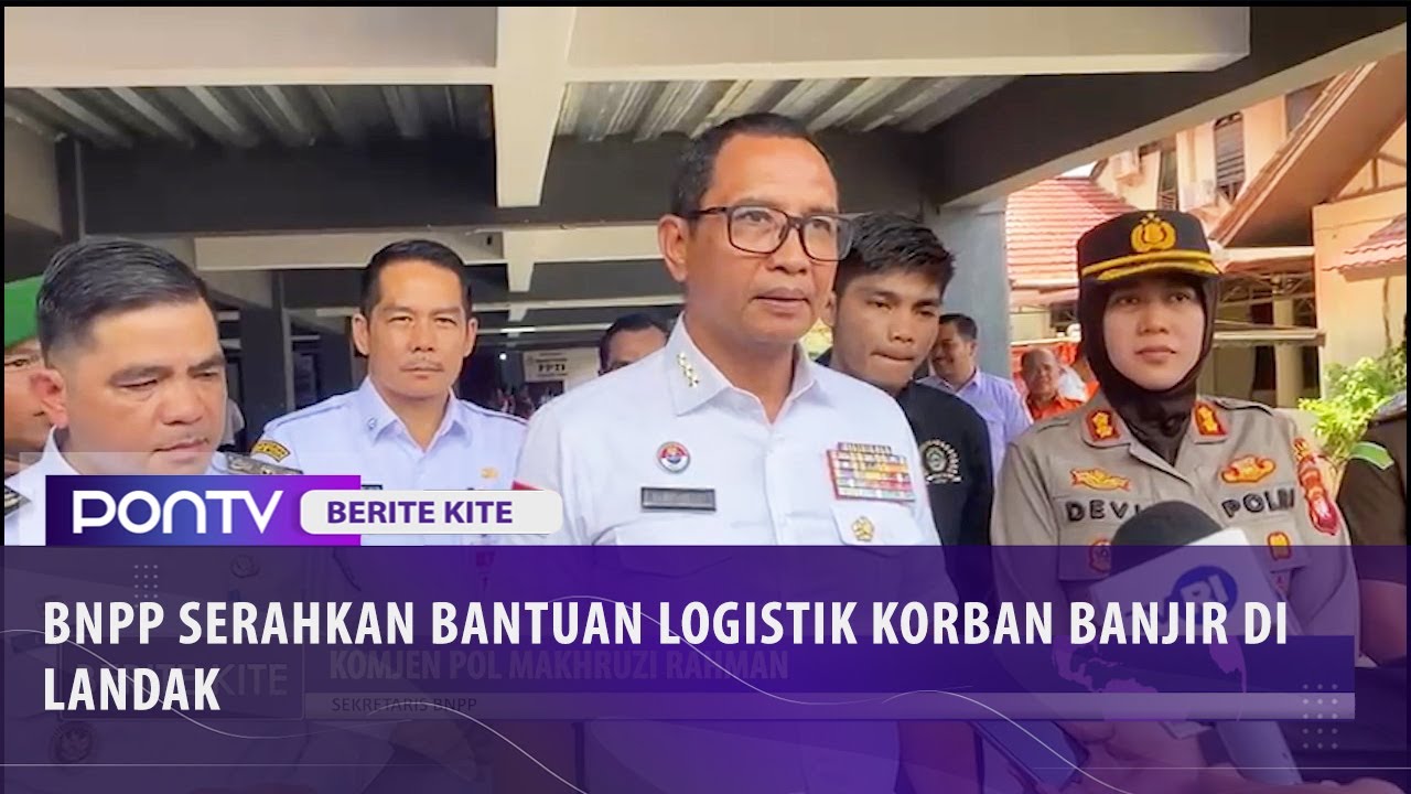 BNPP Serahkan Bantuan Logistik Korban Banjir di Landak