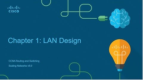 LAN Designing  Chapter 1 Scaling Network(V6)