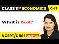 Term 2 Exam Class 11 Economics Chapter 3 | Cost - Production and Cost