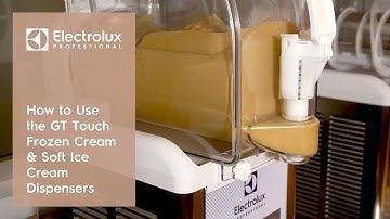 How to Use the GT Touch Frozen Cream & Soft Ice Cream Dispensers | Electrolux Professional