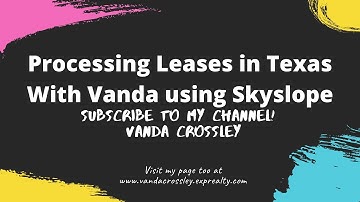 Processing Leases for Skyslope in Texas