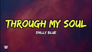Enlly Blue - Through My Soul (Lyrics)