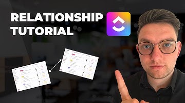 ClickUp Relationship Tutorial | Hoe Werken Relationships In ClickUp?