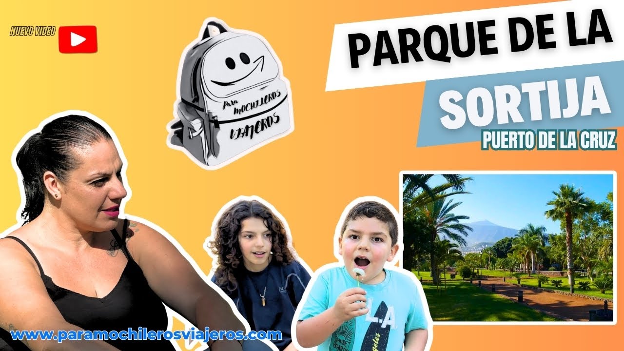 🎒 Disfrutamos del PARQUE de la SORTIJA del TAORO. (PUERTO DE LA CRUZ). DESCUBRIENDO TENERIFE.T1.EP16