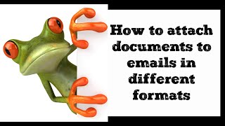 How to Attach Documents to Emails in Different Formats