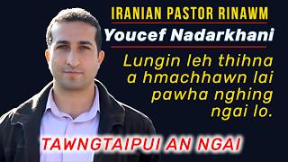 Iranian Pastor | Youcef Nadarkhani | Krista Pasaltha | Khawvel Ringtute Chanchin Thar