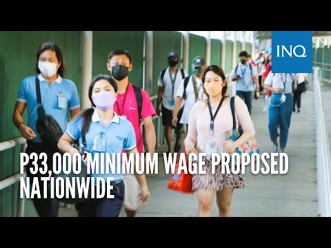 P33,000 minimum wage proposed nationwide