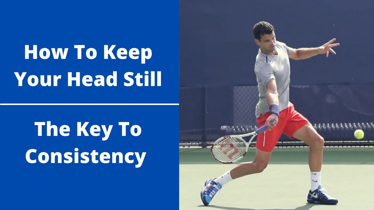 How To Keep Your Head Still (Tennis Forehand And Backhand Consistency)