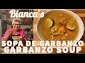 Blanca&#39;s Sopa de Garbanzo | Quick and Easy Garbanzo Soup | CC: English &amp; Español