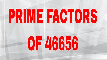 Prime factors of 46656|Prime factorization
